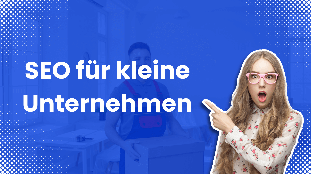 SEO für kleine Unternehmen Die 10 besten Tipps 2024 Arp SEOBeratung